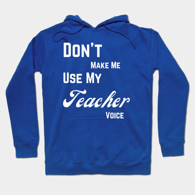 Teacher voice typography design Hoodie by Digital printa